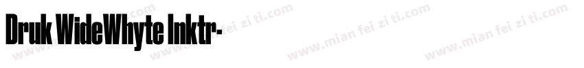 Druk WideWhyte Inktr字体转换